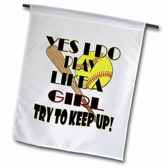 3dRose, Yes I do play like a girl try to keep up. Softball., 12 x 18 inch Garden Flag