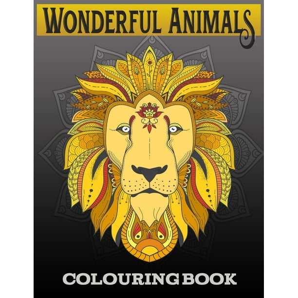 Wonderful Animals Colouring Book: An Inspiring Adult animal Mandala