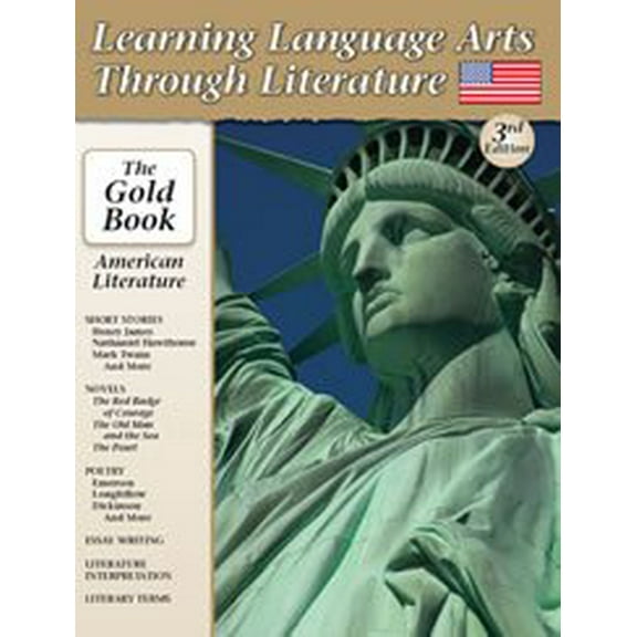 Pre-Owned Learning Language Arts Through Literature: American Literature (The Gold Book) (Paperback) 1929683332 9781929683338