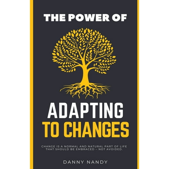 The Power of Adapting To Changes, (Paperback)