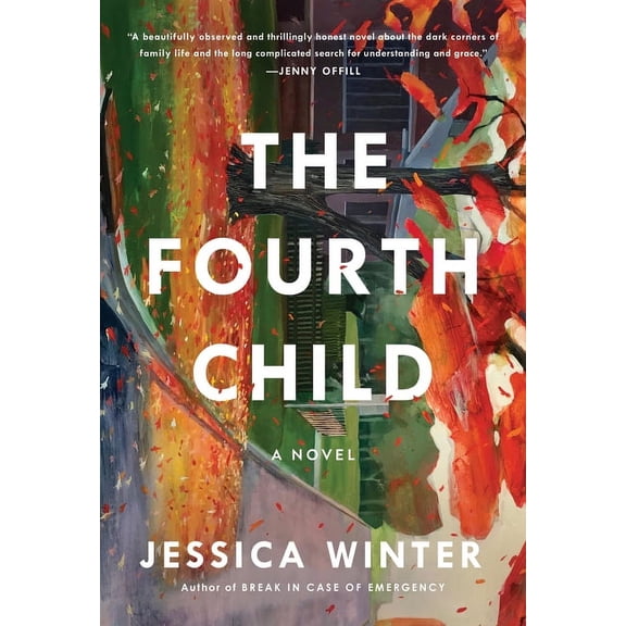 The Fourth Child -- Jessica Winter