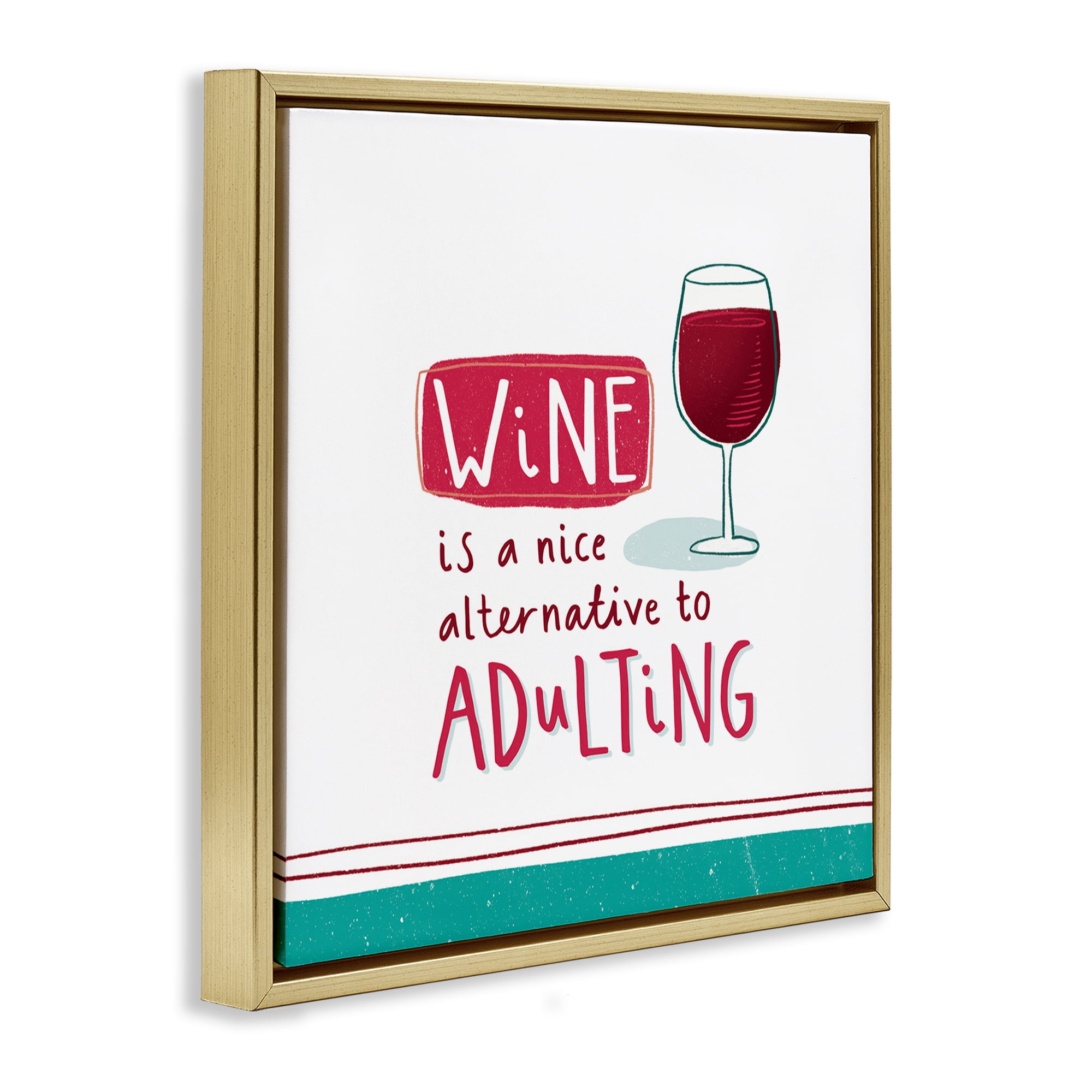 Stupell Industries Funny Wine Phrase Food & Beverage Painting Gold Floater Framed Canvas Art Print Wall Art, 25 x 25