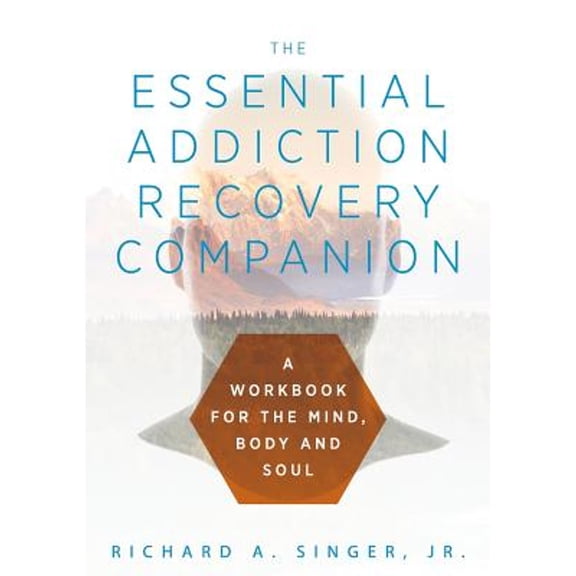 The Essential Addiction Recovery Companion (Hardcover)