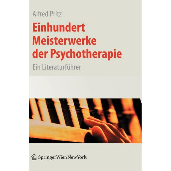 Einhundert Meisterwerke Der Psychotherapie: Ein Literaturführer, (Hardcover)