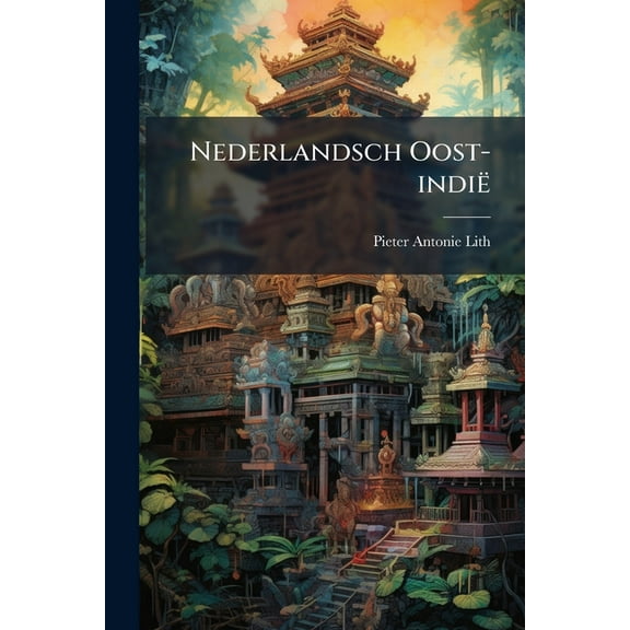 Nederlandsch Oost-indië, (Paperback)