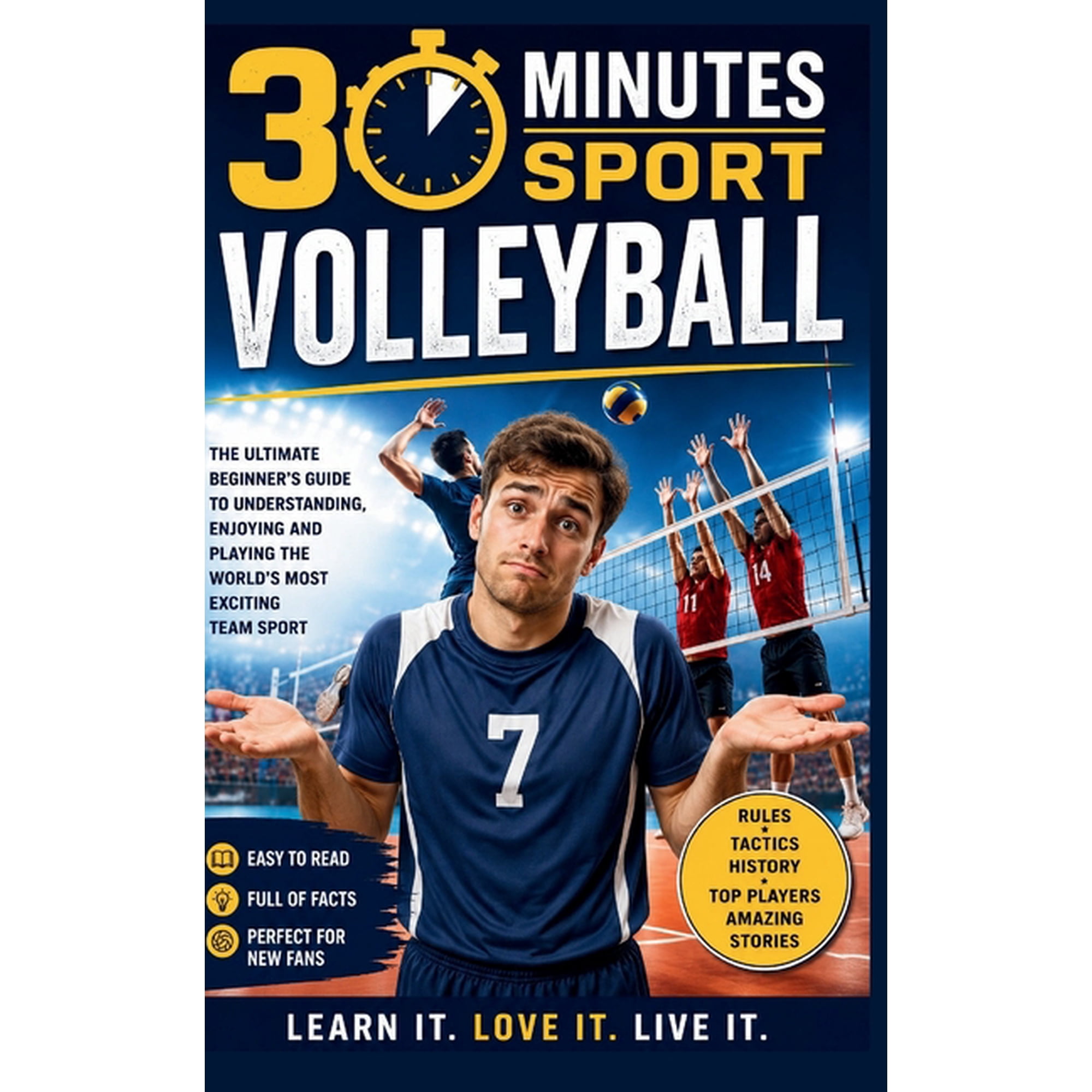 30 Minutes Sport Volleyball: The Ultimate Beginners Guide, (Paperback)