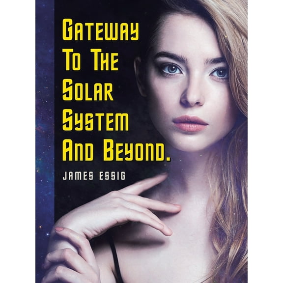 Gateway To The Solar System And Beyond, (Paperback)