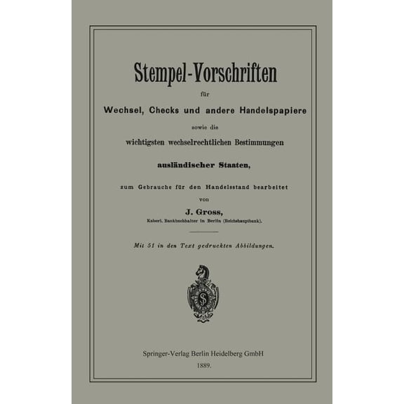Stempel-Vorschriften Für Wechsel, Checks Und Andere Handelspapiere Sowie Die Wichtigsten Wechselrechtlichen Bestimmungen, (Paperback)