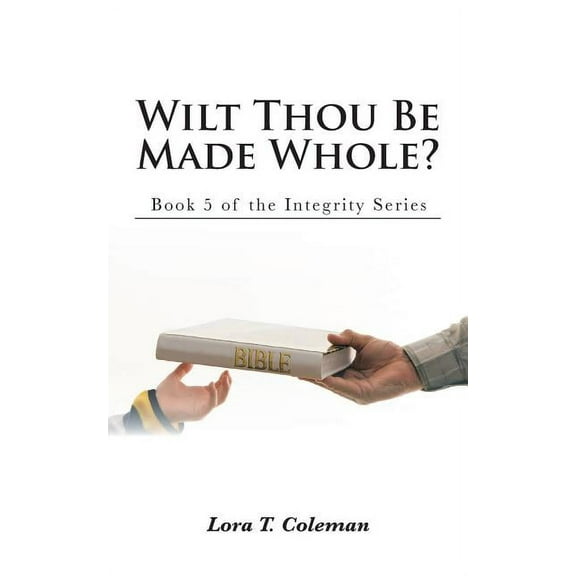 Wilt Thou Be Made Whole?