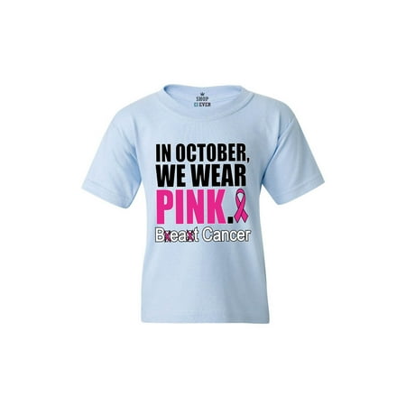 Shop4Ever Youth In October We Wear Pink Beat Breast Cancer Graphic Youth