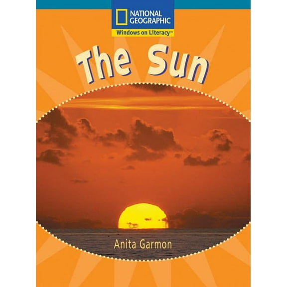 Windows on Literacy Fluent Plus (Science: Earth/Space): The Sun (Paperback) by National Geographic Learning