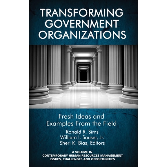 Contemporary Human Resource Management I Transforming Government Organizations: Fresh Ideas and Examples from the Field, (Hardcover)