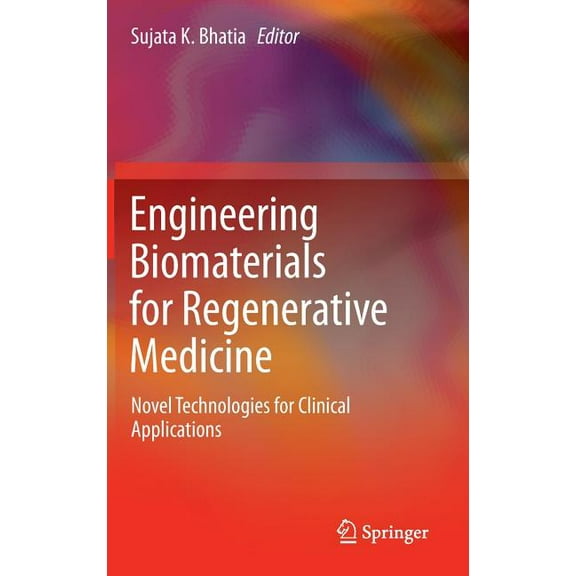 Engineering Biomaterials for Regenerative Medicine: Novel Technologies for Clinical Applications, (Hardcover)