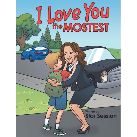 I Love You the Mostest, (Hardcover)