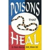 Poisons That Heal, Used [Paperback]