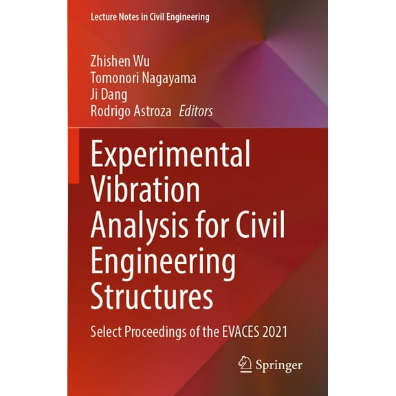 Lecture Notes in Civil Engineering Experimental Vibration Analysis for Civil Engineering Structures: Select Proceedings of the Evaces 2021, Book 224, (Paperback)