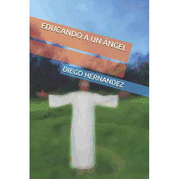 Educando a Un Ángel (Paperback)