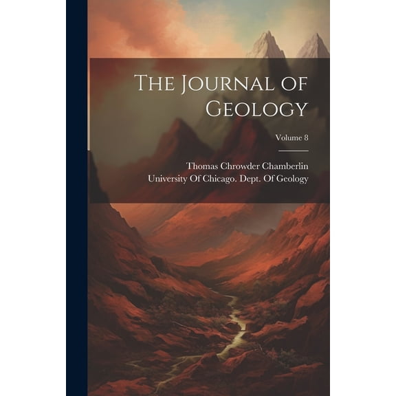 The Journal of Geology; Volume 8 (Paperback)