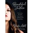 thumbnail image 1 of Beautiful Justice: Reclaiming My Worth After Human Trafficking and Sexual Abuse, 1 of 1