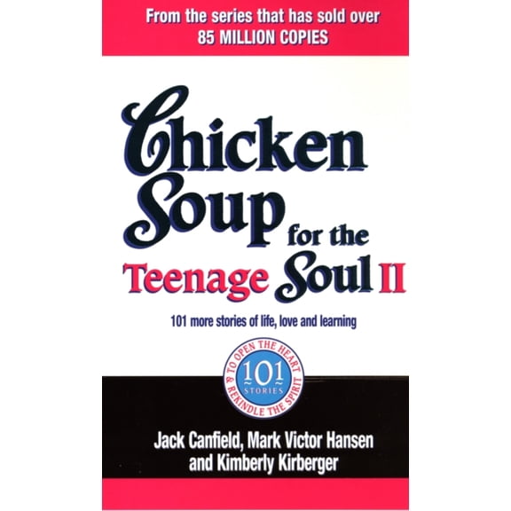 Pre-Owned Chicken Soup for the Teenage Soul: Chicken Soup for the Teenage Soul II : 101 More Stories of Life, Love and Learning (Paperback)