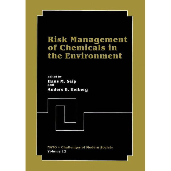 NATO Challenges of Modern Society Risk Management of Chemicals in the Environment, Book 12, (Paperback)