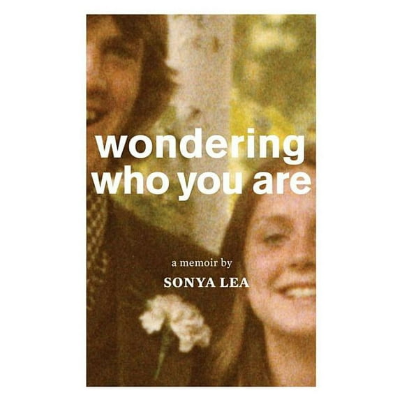 Wondering Who You Are: A Memoir (Paperback)