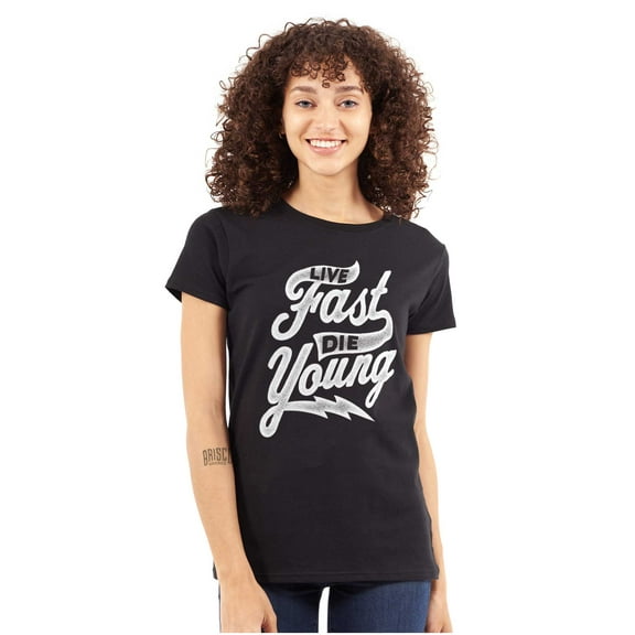 Cool Live Fast Die Young Motto Womens Slim Fit Graphic Tee Brisco Brands X