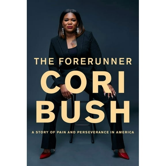 The Forerunner : A Story of Pain and Perseverance in America (Hardcover) 9780593320587