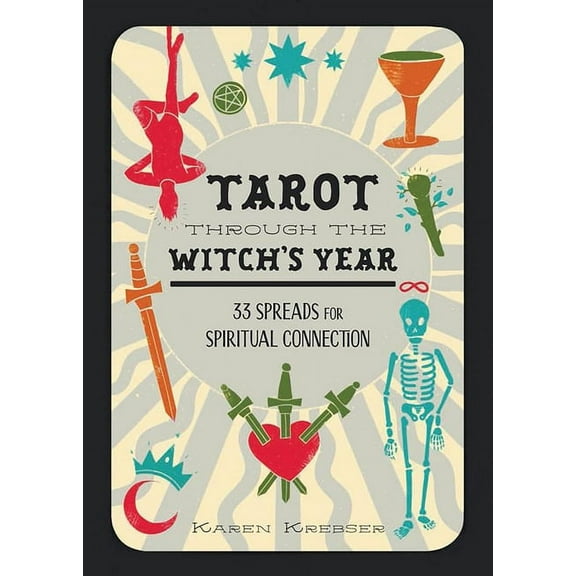 Tarot Through the Witch's Year: 33 Spreads for Spiritual Connection, (Hardcover)