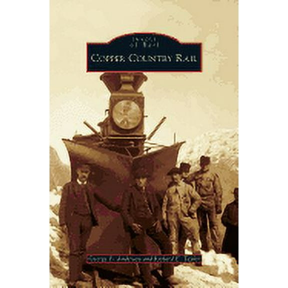 Copper Country Rail (Hardcover)