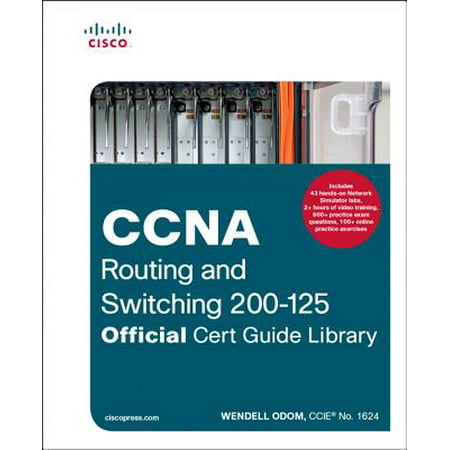 CCNA Routing and Switching 200-125 Official Cert Guide (Best Switch For Ccna Lab)