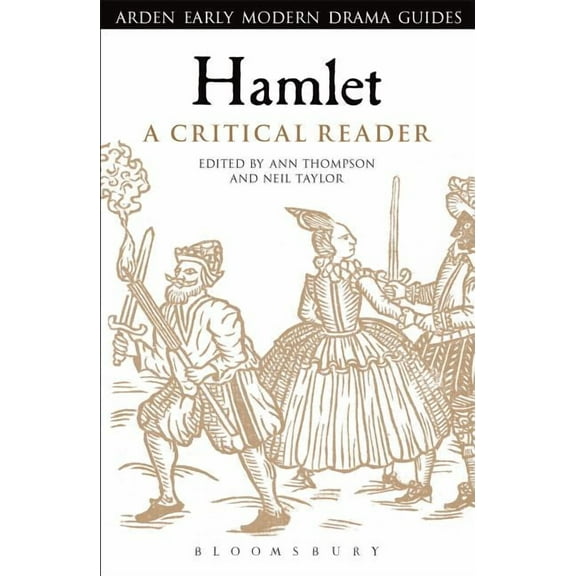 Arden Early Modern Drama Guides Hamlet: A Critical Reader, (Hardcover)