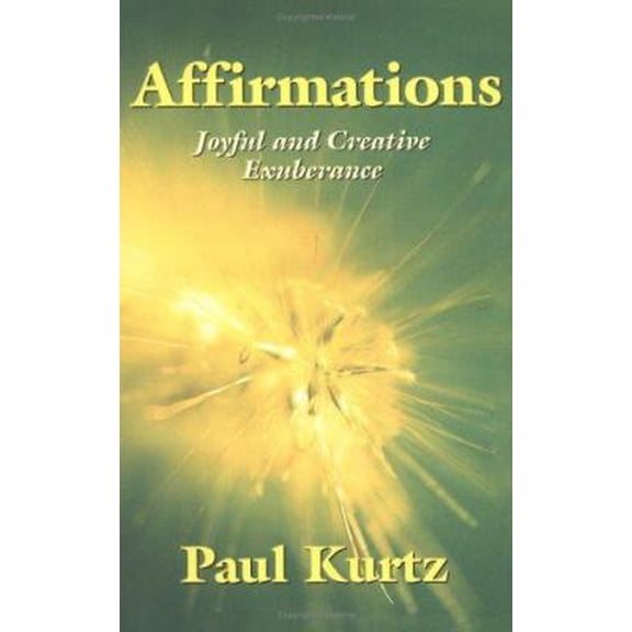 Pre-Owned Affirmations : Joyful and Creative Exuberance (Paperback) 1591022657 9781591022657
