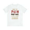 thumbnail image 2 of "The Power Of Pain" Addiction Awareness Sobriety T-Shirt, 2 of 5