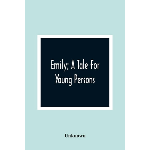 Emily; A Tale For Young Persons, (Paperback)