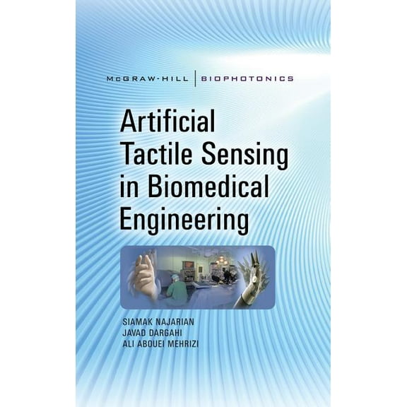 McGraw-Hill Biophotonics Artificial Tactile Sensing in Biomedical Engineering, (Hardcover)