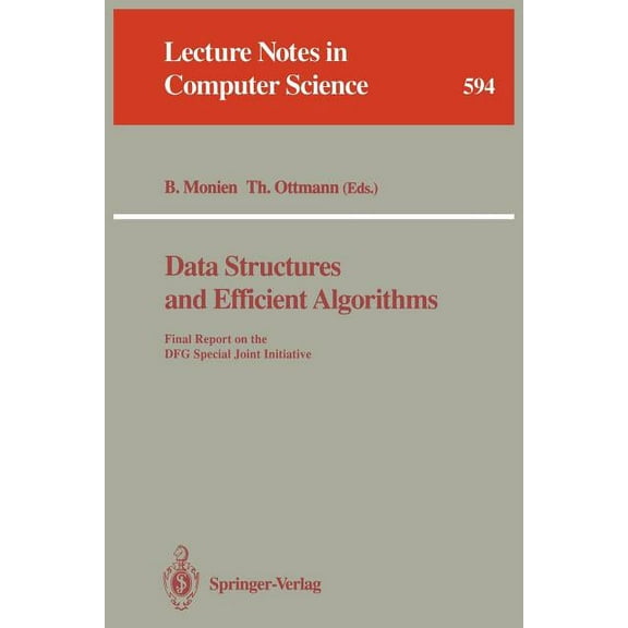 Lecture Notes in Computer Science Data Structures and Efficient Algorithms: Final Report on the Dfg Special Joint Initiative, Book 594, (Paperback)