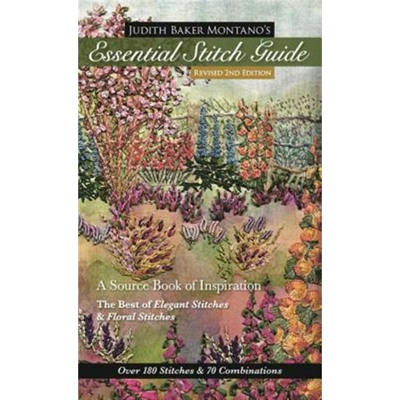 Pre-Owned Judith Baker Montano's Essential Stitch Guide: A Source Book of Inspiration - The Best of Elegant Stitches & Floral Stitches (Paperback) 1617450774 9781617450778