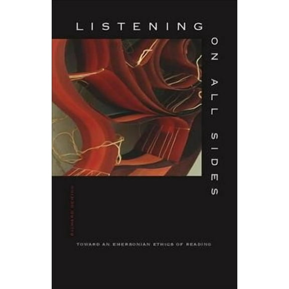 Listening on All Sides : Toward an Emersonian Ethics of Reading (Hardcover)