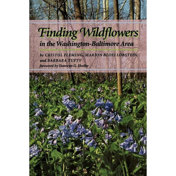 Johns Hopkins Paperback Finding Wildflowers in the Washington-Baltimore Area, (Paperback)
