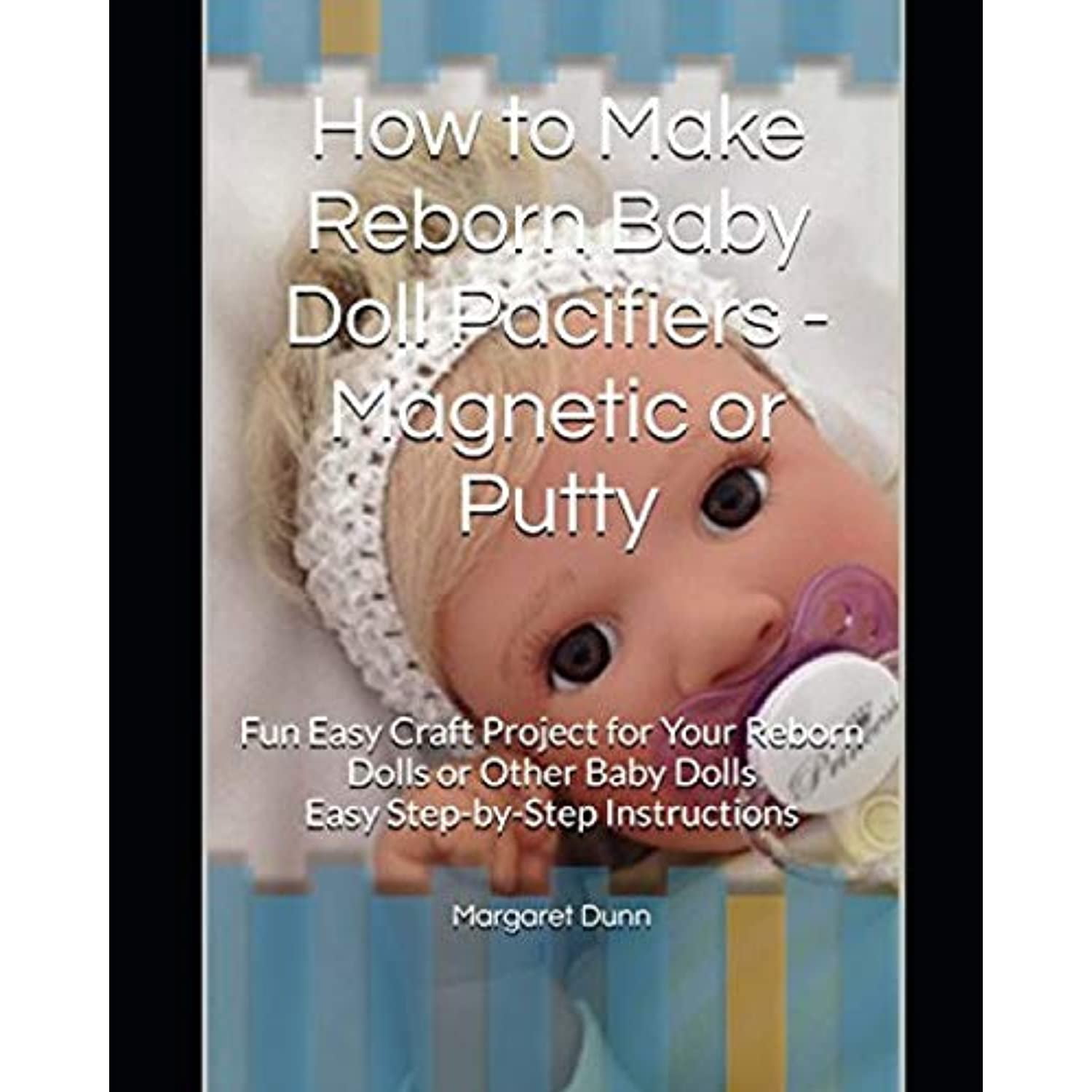 How to Make Reborn Baby Doll Pacifiers or Putty Fun Easy