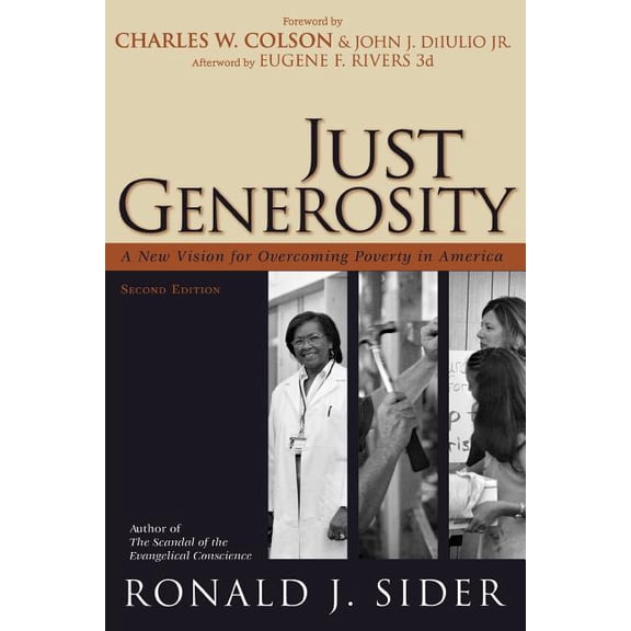 Just Generosity: A New Vision for Overcoming Poverty in America, (Paperback)