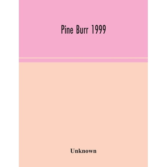 Pine Burr 1999, (Paperback)