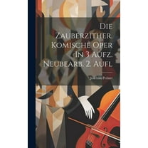 Die Zauberzither. Komische Oper In 3 Aufz. Neubearb. 2. Aufl (Hardcover)