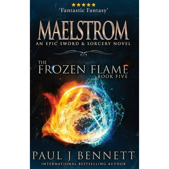 The Frozen Flame Maelstrom: An Epic Sword & Sorcery Novel, Book 5, (Paperback)