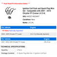 thumbnail image 2 of Ignition Coil Pack and Spark Plug Wire Set - Compatible with 2001 - 2010 Chrysler PT Cruiser L4 2.4L 2002 2003 2004 2005 2006 2007 2008 2009, 2 of 2