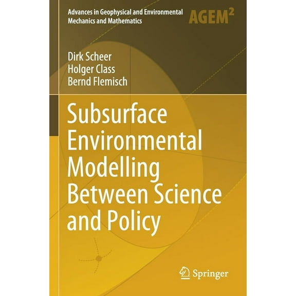 Advances in Geophysical and Environmenta Subsurface Environmental Modelling Between Science and Policy, (Paperback)