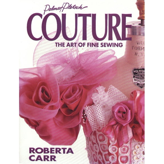 Couture: The Art of Fine Sewing, (Paperback)