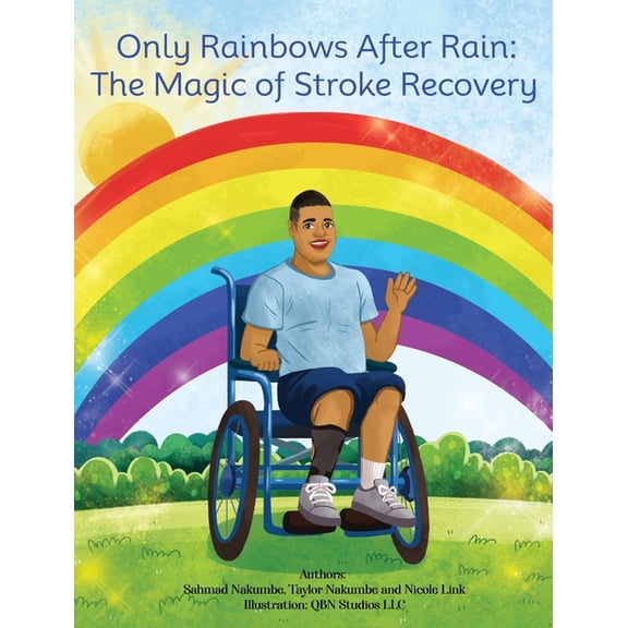 Only Rainbows After Rain: The Magic of Stroke Recovery, (Hardcover)