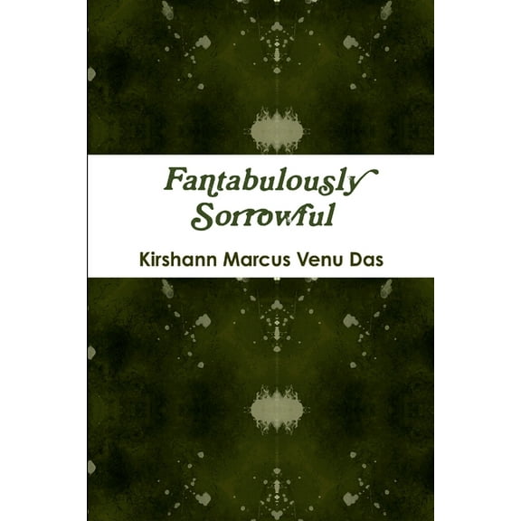 Fantabulously Sorrowful, (Paperback)
